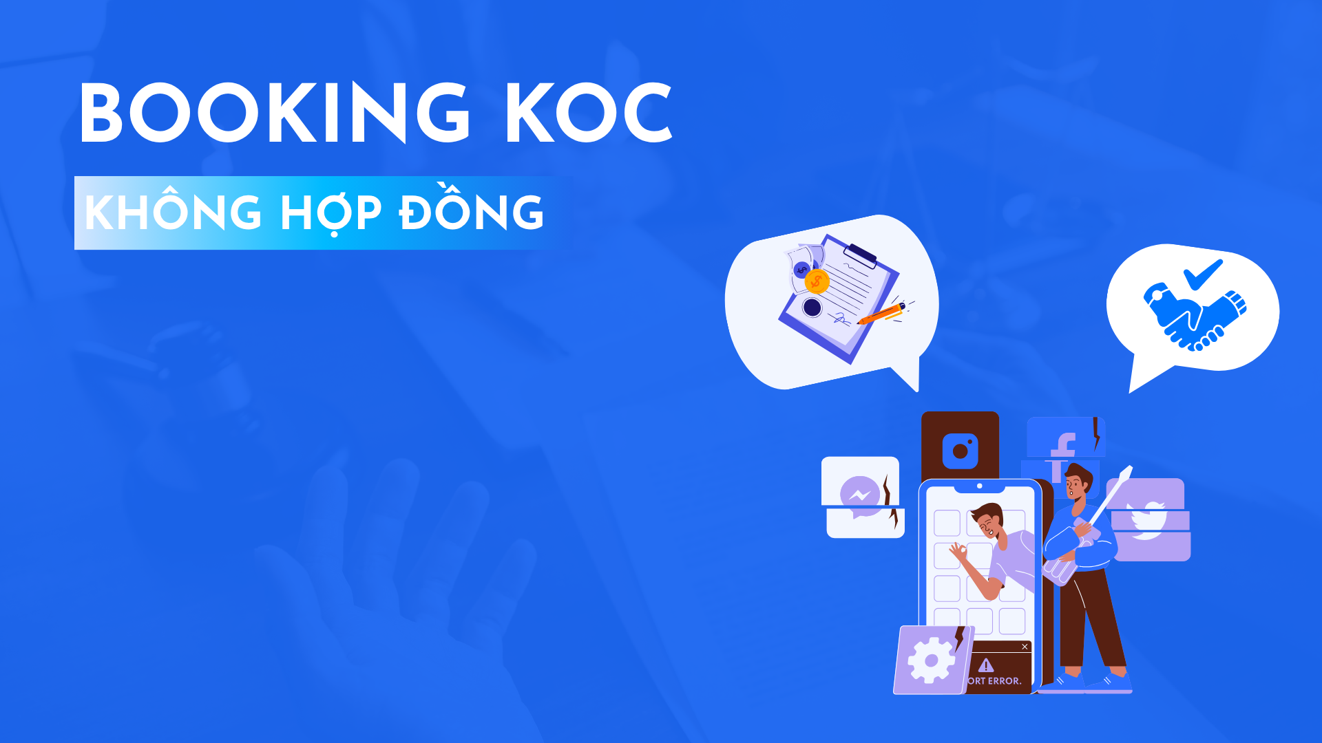 Booking KOC không hợp đồng mang đến nhiều rủi ro cho doanh nghiệp