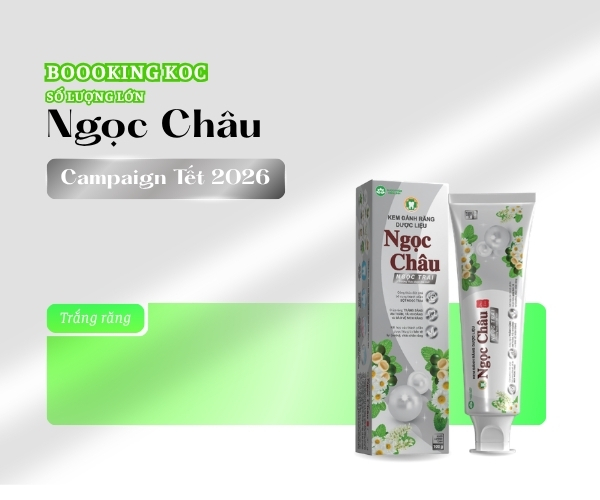 Booking KOC TikTok cho chiến dịch Tết 2026 của kem đánh răng dược liệu Ngọc Châu