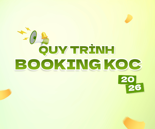 Tổng quan quy trình booking KOC chuẩn năm 2026 dành cho nhãn hàng và agency